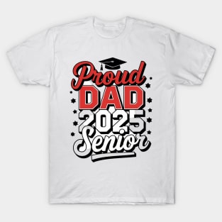 Proud Dad Of A 2025 Senior Dad Class Of 2025 Graduation T-Shirt